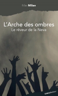 L'Arche des ombres : Le rêveur de la Neva