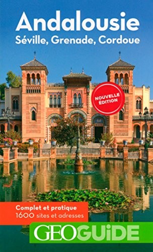 Andalousie: Séville, Grenade, Cordoue