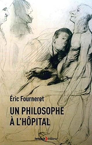 Un philosophe à l'hôpital