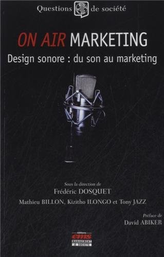 On air marketing : Design sonore, du son au marketing