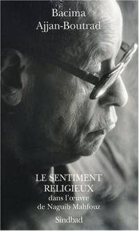 Le Sentiment religieux dans l'oeuvre de Naguib Mahfouz