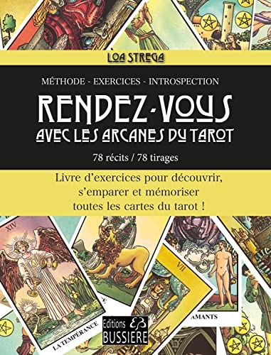 Rendez-vous avec les arcanes du tarot - Livre d'exercices pour découvrir, s'emparer et mémoriser toutes les cartes du tarot !