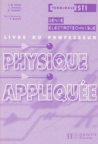 Physique appliquée, terminale STI Génie Electrotechique : livre du professeur