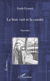 Bois Vert et la Cendre Nouvelles