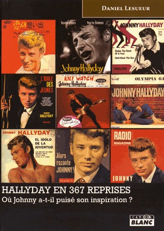 HALLYDAY EN 367 REPRISES Où Johnny a-t-il puisé son inspiration ?