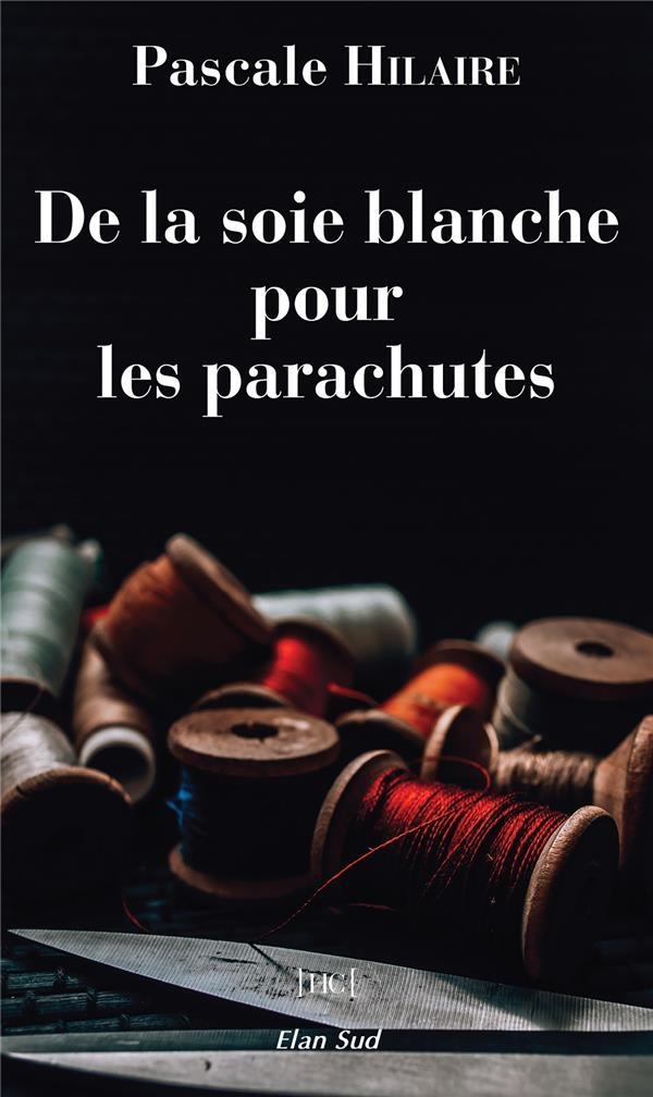 De la soie blanche pour les parachutes: De la soie blanche pour les parachutes