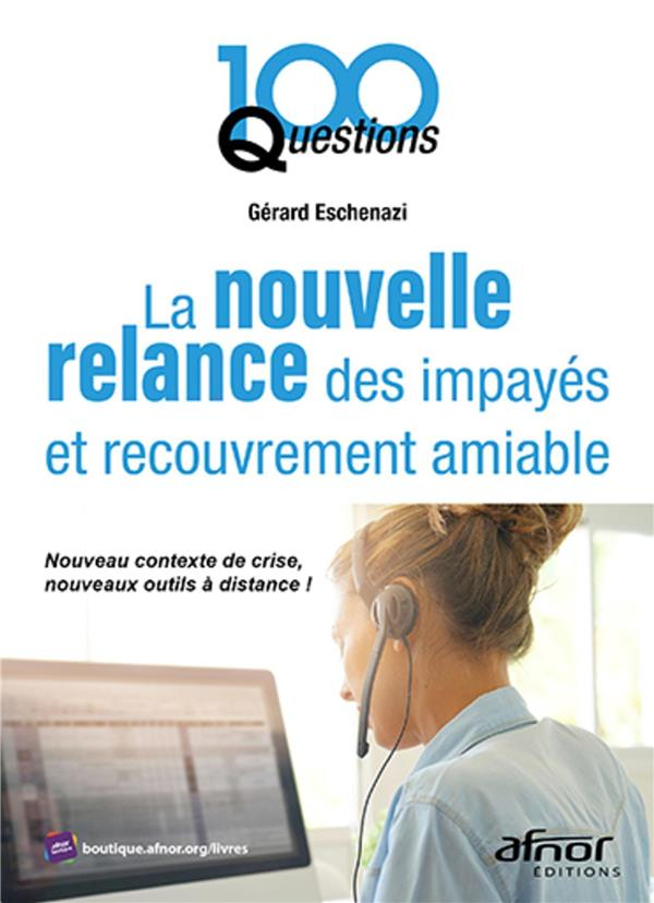 La Nouvelle Relance des Impayes - Nouveau Contexte de Crise, Nouveaux Outils a Distance!