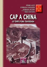 Cap a China, lo temps d'una traversada: (récits de voyage en occitan)