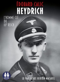 Heydrich, l'homme clé du IIIe Reich
