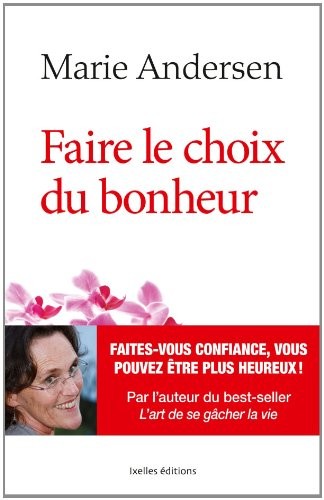 Faire le choix du bonheur