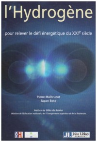 L'hydrogène: Pour relever le défi énergétique du XXIe siècle