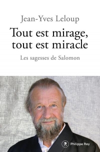 Tout est mirage, tout est miracle