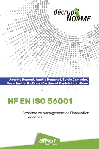 NF EN ISO 56001 - Système de management de l'innovation - Exigences