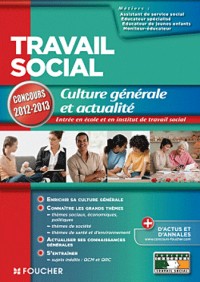 Travail social Culture générale et actualité concours 2012-2013