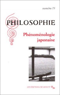 Philosophie, numéro 79 : Phénoménologie japonaise