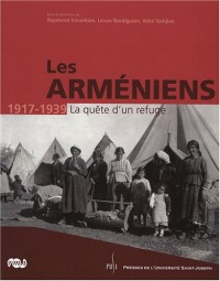 Les Arméniens 1917-1939 : La quête d'un refuge