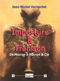 Imposture & trahison - de macron a macron & cie