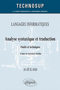 Langages Informatiques Analyse Syntaxique et Traduction Outils et Techniques Cours et Exercices Corrigés Niveau B
