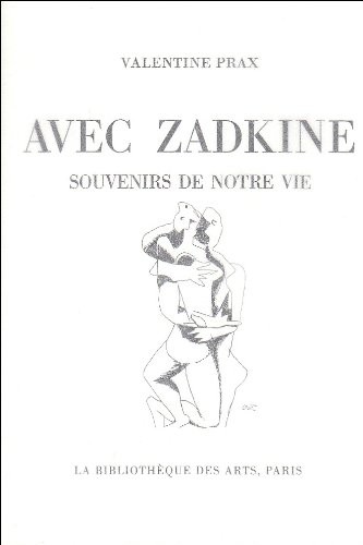 Avec Zadkine. Souvenirs de notre vie