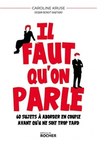 Il faut qu'on parle: 60 sujets à aborder en couple avant qu'il ne soit trop tard