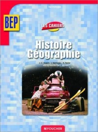 Les cahiers d'histoire géographie, terminale, BEP