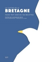 Bretagne: Food trip iodé en 100 recettes
