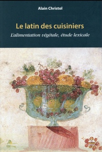 Le latin des cuisiniers : L'alimentation végétale, étude lexicale