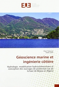 Géoscience marine et ingénierie côtière: Hydrologie, modélisation hydrosédimentaire et conception des ouvrages de protection