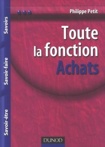 Toute la fonction Achats : Savoirs, Savoir-faire, Savoir-être
