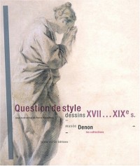 Question de style : Dessins XVIIe-XIXe siècles