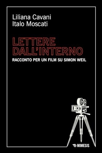Lettere dall'Interno. Racconto per un film su Simone Weil