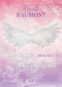 Magali : 1 - un Ange Sous Influence