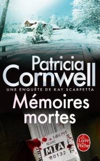 Mémoires mortes: Une enquête de Kay Scarpetta