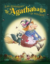 Les aventures d'Agathabaga la sorcière - Dès 4 ans