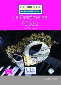 Le Fantôme de l'Opéra - Niveau 4/B2 - Lectures CLE en Français Facile - Livre + CD - Nouveauté