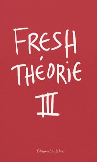 Fresh Théorie : Tome 3, Manifestations