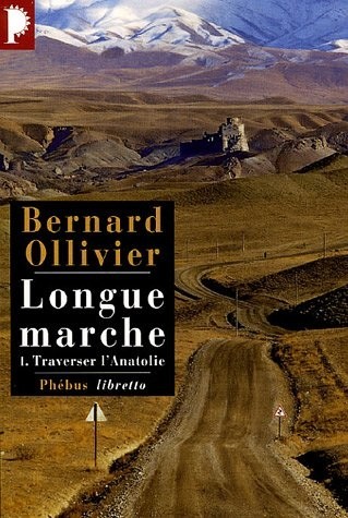 Longue marche, tome 1 : Traverser l'Anatolie
