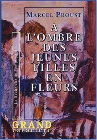 A la recherche du temps perdu, Tome 3 : A l'ombre des jeunes filles en fleurs