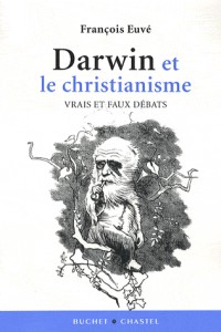 Darwin et le christianisme : Vrais et faux débats