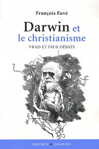 Darwin et le christianisme : Vrais et faux débats