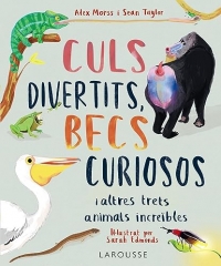 Culs divertits, becs curiosos: I altres trets animals increïbles