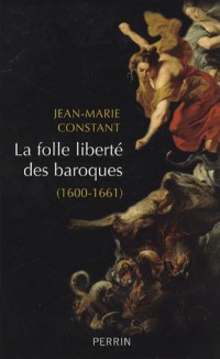 FOLLE LIBERTE BAROQUES 1600-61