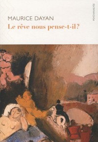 Le rêve nous pense-t-il ?