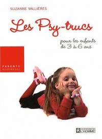 LES PSY-TRUCS - POUR LES ENFANTS DE 3 A 6ANS