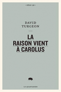 La raison vient à Carolus