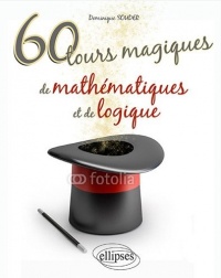 60 Tours Magiques de Mathématiques & de Logique