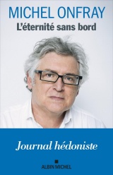 Une embellie dans les vies difficiles: Journal hédoniste