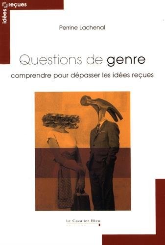 Questions de genre : Comprendre pour dépasser les idées reçues