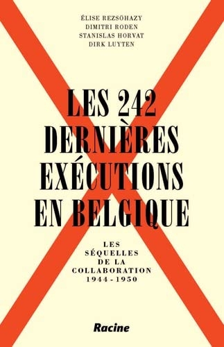 Les 242 dernières exécutions en Belgique: Les séquelles de la collaboration : 1944-1950
