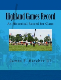 Highland Games Record: An Historical Record for Clans